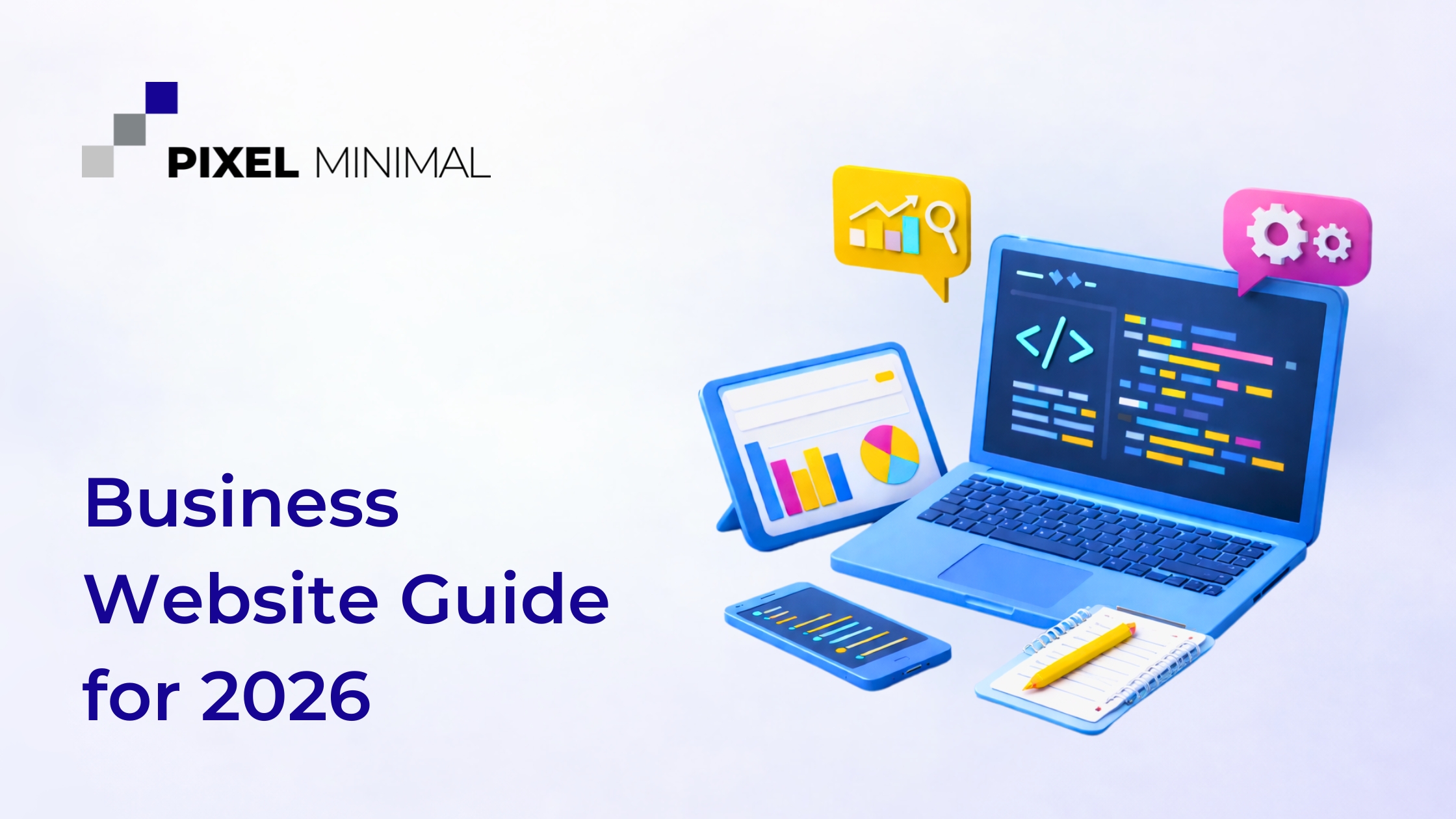 Business Website Guide for 2026 by Pixel Minimal